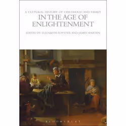 ISBN A Cultural History of Childhood and Family in the Age of Enlightenment, Anglais, Livre broché, 264 pages