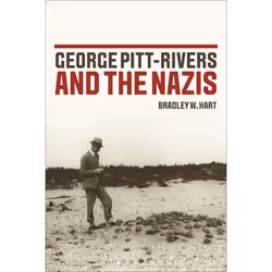 ISBN George Pitt-Rivers and the Nazis, Anglais, Couverture rigide, 248 pages