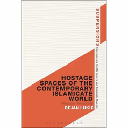 ISBN Hostage Spaces of the Contemporary Islamicate World (Phantom Territoriality), Anglais, Livre broché, 208 pages