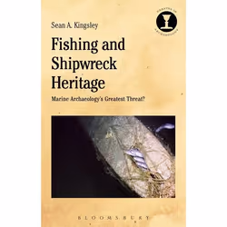 ISBN Fishing and Shipwreck Heritage (Marine Archaeology's Greatest Threat?), Anglais, Couverture rigide, 176 pages
