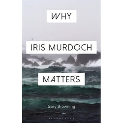 ISBN Why Iris Murdoch Matters
