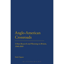 ISBN Anglo-American Crossroads (Urban Planning and Research in Britain, 1940-2010)
