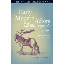ISBN Early Modern Actors and Shakespeare's Theatre (Thinking with the Body), Anglais, Livre broché, 240 pages