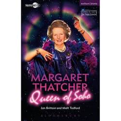 ISBN Margaret Thatcher Queen of Soho livre Théatre Anglais