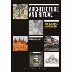 ISBN Architecture and Ritual (How Buildings Shape Society), Anglais, Livre broché, 392 pages