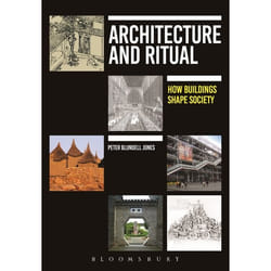 ISBN Architecture and Ritual (How Buildings Shape Society)