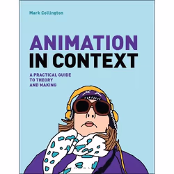 ISBN Animation in Context (A Practical Guide to Theory and Making), Anglais, Livre broché, 248 pages