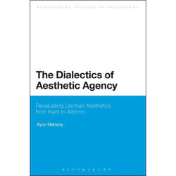 ISBN The Dialectics of Aesthetic Agency (Revaluating German Aesthetics from Kant to Adorno) livre Anglais Livre broché 208 pages