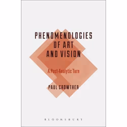 ISBN Phenomenologies of Art and Vision (A Post-Analytic Turn), philosophie, Anglais, Livre broché, 208 pages