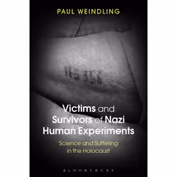 ISBN Victims and Survivors of Nazi Human Experiments (Science and Suffering in the Holocaust), Anglais, Livre broché, 336 pag ...