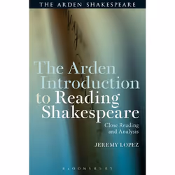 ISBN The Arden Introduction to Reading Shakespeare (Close Reading and Analysis), Anglais, Couverture rigide, 176 pages