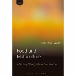 ISBN Food and Multiculture (A Sensory Ethnography of East London), Anglais, Livre broché, 192 pages