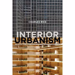 ISBN Interior Urbanism (Architecture, John Portman and Downtown America), Anglais, Livre broché, 176 pages