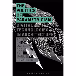 ISBN The Politics of Parametricism (Digital Technologies in Architecture), Anglais, Livre broché, 280 pages