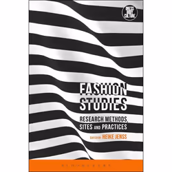 ISBN Fashion Studies (Research Methods, Sites, and Practices), Art & design, Anglais, Couverture rigide, 248 pages