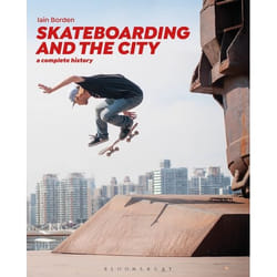 ISBN Skateboarding and the City (A Complete History)
