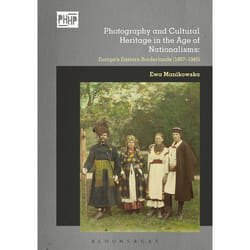 ISBN Photography and Cultural Heritage in the Age of Nationalisms (Europe's Eastern Borderlands (1867–1945)) Couverture rigide