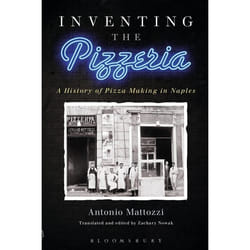 ISBN Inventing the Pizzeria (A History of Pizza Making in Naples)