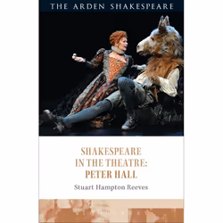 ISBN Shakespeare in the Theatre: Peter Hall, Théatre, Anglais, Couverture rigide, 240 pages