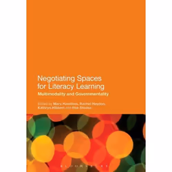 ISBN Negotiating Spaces for Literacy Learning (Multimodality and Governmentality), Anglais, Livre broché, 272 pages