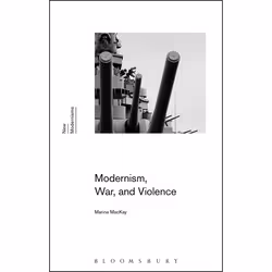 ISBN Modernism, War, and Violence, Anglais, Livre broché, 184 pages