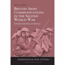 ISBN British Army Communications in the Second World War (Lifting the Fog of Battle), histoire, Anglais, Livre broché, 302 pa ...