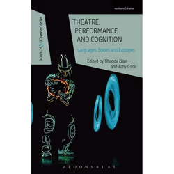 ISBN Theatre, Performance and Cognition (Languages, Bodies and Ecologies), Théatre, Anglais, Livre broché, 256 pages