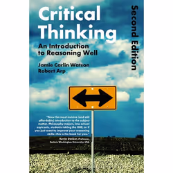 ISBN Critical Thinking (An Introduction to Reasoning Well), Anglais, Livre broché, 456 pages