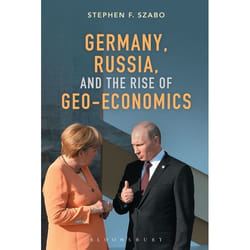 ISBN Germany, Russia, and the Rise of Geo-Economics