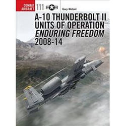 ISBN A-10 Thunderbolt II Units of Operation Enduring Freedom 2008-14 livre histoire Anglais