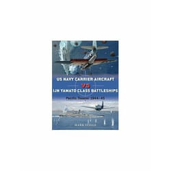 Us Navy Carrier Aircraft Vs Ijn Yamato Class Battleships: Pacific Theater 1944-45 (Duel) (Paperback)