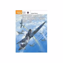ISBN Spitfire Aces of the Channel Front 1941-43: Aircraft of the Aces, histoire, Anglais, Livre broché, 96 pages