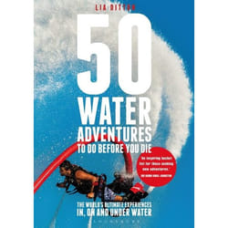 ISBN 50 Water Adventures To Do Before You Die (The World's Ultimate Experiences In, On And Under Water)