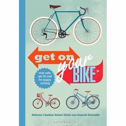 ISBN Get on Your Bike! (Stay safe, get fit and be happy cycling), Anglais, Livre broché, 192 pages