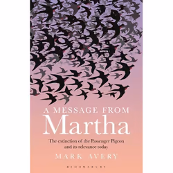 ISBN A Message from Martha (The Extinction of the Passenger Pigeon and Its Relevance Today), Anglais, Livre broché, 304 pages