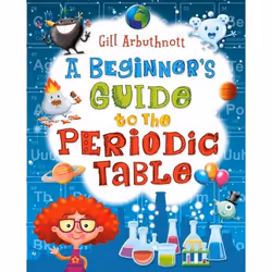 ISBN A Beginner's Guide to the Periodic Table, Anglais, Livre broché, 64 pages