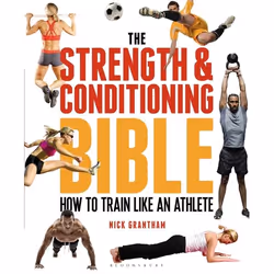 ISBN The Strength and Conditioning Bible (How to Train Like an Athlete), Anglais, Livre broché, 256 pages