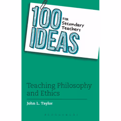 ISBN 100 Ideas for Secondary Teachers: Teaching Philosophy and Ethics, Education, Anglais, Livre broché, 128 pages