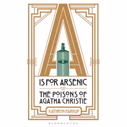 ISBN A is for Arsenic (The Poisons of Agatha Christie), Anglais, Livre broché, 288 pages