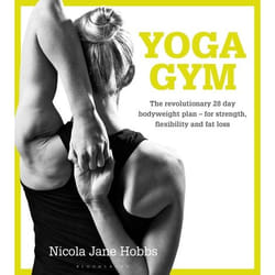 ISBN Yoga Gym (The Revolutionary 28 Day Bodyweight Plan - for Strength, Flexibility and Fat Loss)