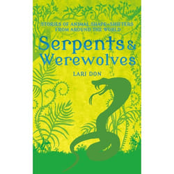 ISBN Serpents and Werewolves (Tales of Animal Shape-shifters from Around the World) Couverture rigide