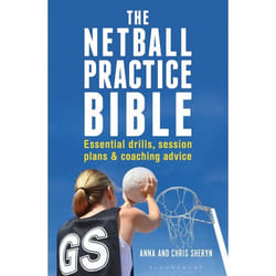 ISBN The Netball Practice Bible (Essential Drills, Session Plans and Coaching Advice)