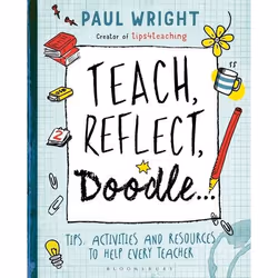 ISBN Teach, Reflect, Doodle... (Tips, activities and resources to help every teacher), Anglais, Livre broché, 144 pages