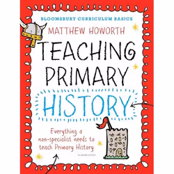 ISBN Bloomsbury Curriculum Basics: Teaching Primary History, Education, Anglais, Livre broché, 224 pages