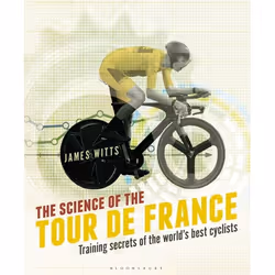 ISBN The Science of the Tour de France (Training secrets of the world’s best cyclists), Anglais, Livre broché, 240 pages