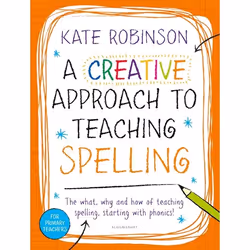 ISBN Creative Approach to Teaching Spelling: The what, why and how of teaching spelling, starting with phonics, Anglais, Livr ...