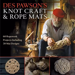 ISBN Des Pawson's Knot Craft and Rope Mats (60 Ropework Projects Including 20 Mat Designs), Anglais, Livre broché, 176 pages