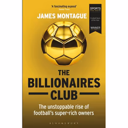 ISBN The Billionaires Club (The Unstoppable Rise of Football’s Super-rich Owners WINNER FOOTBALL BOOK OF THE YEAR, SPORTS BOO ...
