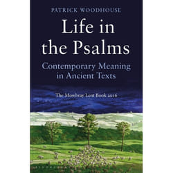ISBN Life in the Psalms (Contemporary Meaning in Ancient Texts: The Mowbray Lent Book 2016)