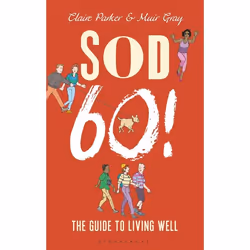 ISBN Sod Sixty! (The Guide to Living Well), Anglais, Couverture rigide, 240 pages